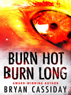 cover image of Burn Hot Burn Long